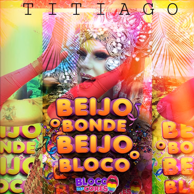 Beijo o Bonde, Beijo o Bloco - Bloco das Cores