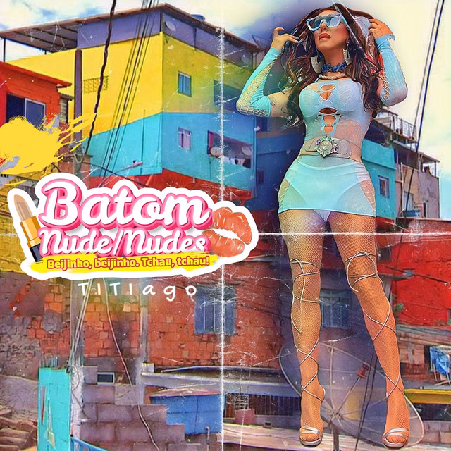 Batom Nude / Nudes (Beijinho, Beijinho. Tchau, Tchau!)