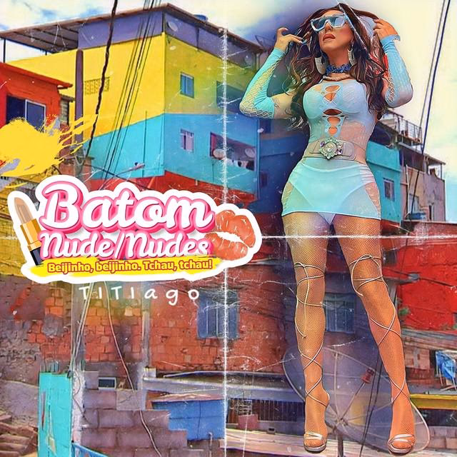 Batom Nude / Nudes (Beijinho, Beijinho. Tchau, Tchau!)