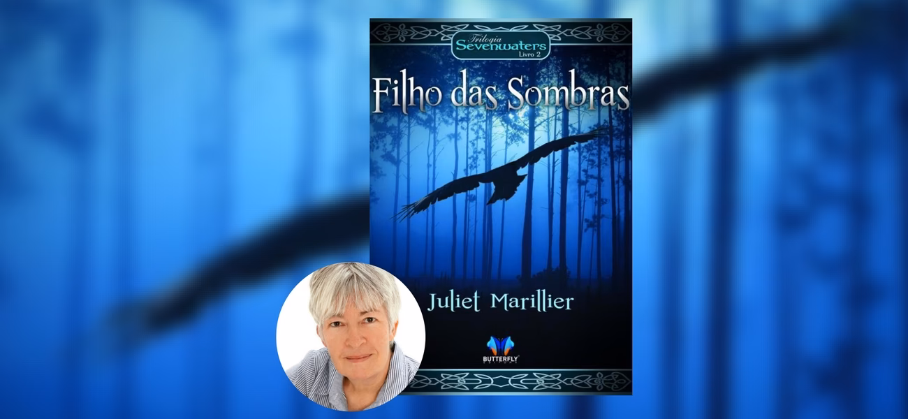RESENHA | Filho das Sombras – Juliet Marillier