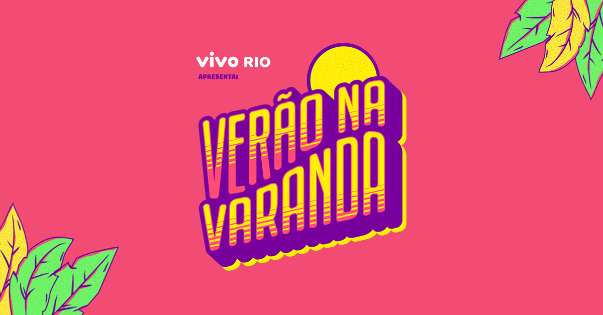 Verão na Varanda leva para o Vivo Rio atrações para todos os gostos; saiba mais!