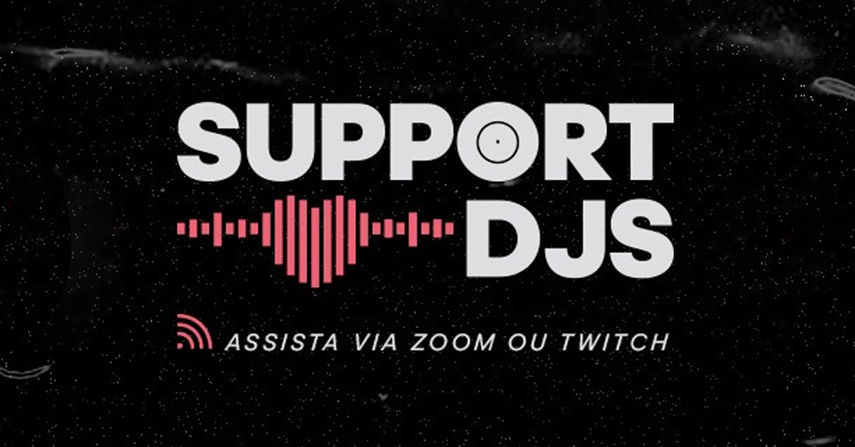 Support DJs | DJs cariocas realizam festa virtual neste sábado para pedir suporte durante a pandemia